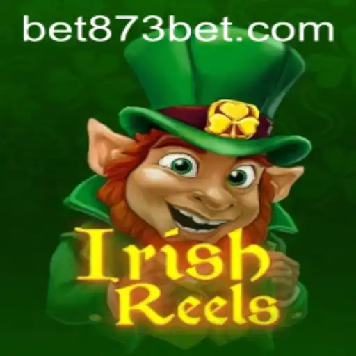 Explore the Magic of IrishReels: Spin Your Way to Fortune on 873bet